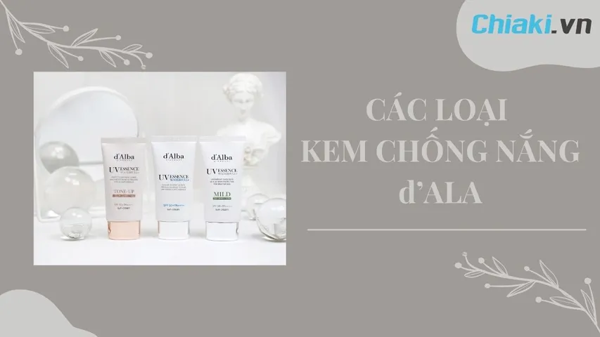 Review kem chống nắng d'Alba có mấy loại? Dùng cho da gì? Có tốt không?