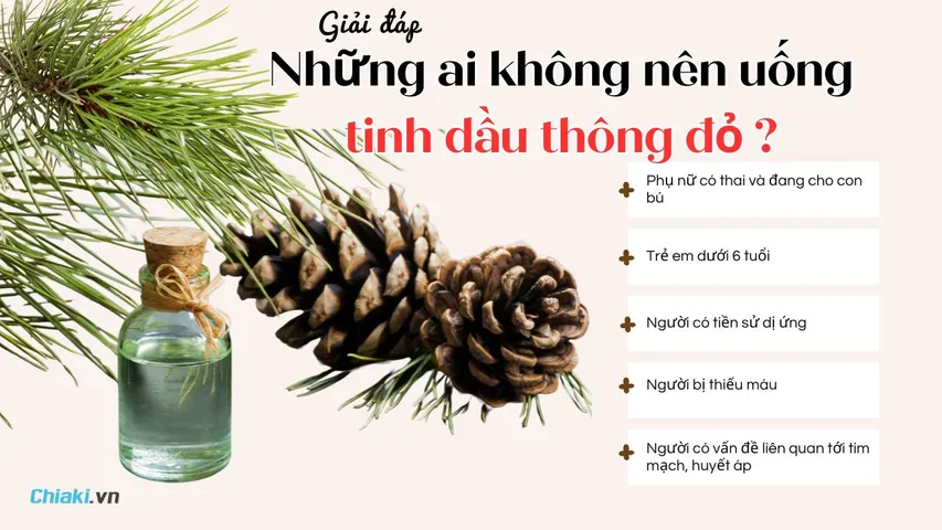 Những ai không nên uống tinh dầu thông đỏ? Tác hại cần chú ý
