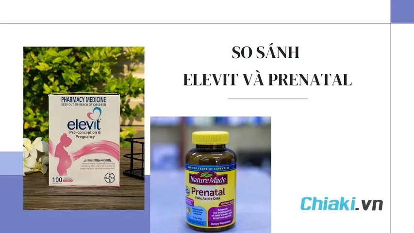 So sánh Elevit và Prenatal: Đâu là lựa chọn tốt cho mẹ bầu?