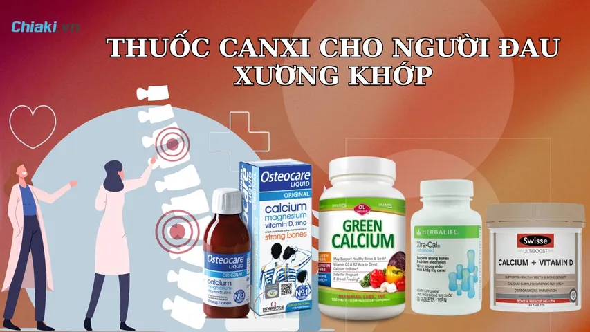 Top 10 Thuốc canxi cho người đau xương khớp được tin dùng hiện nay