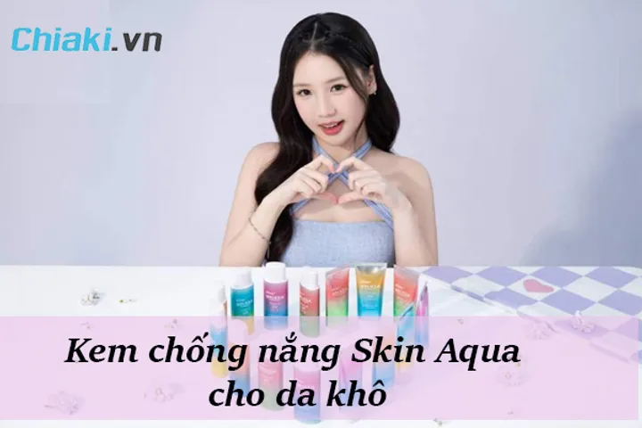 Top 5 kem chống nắng Skin Aqua cho da khô bán chạy 2026