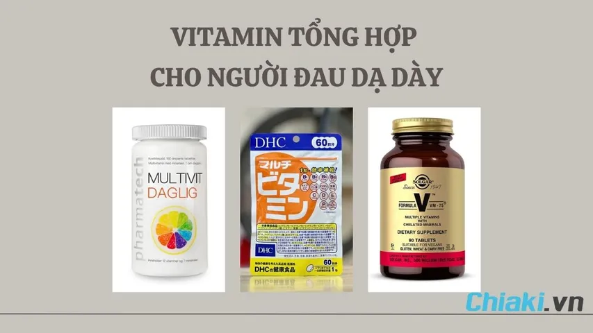 TOP 5 vitamin tổng hợp cho người đau dạ dày tốt nên dùng 2026