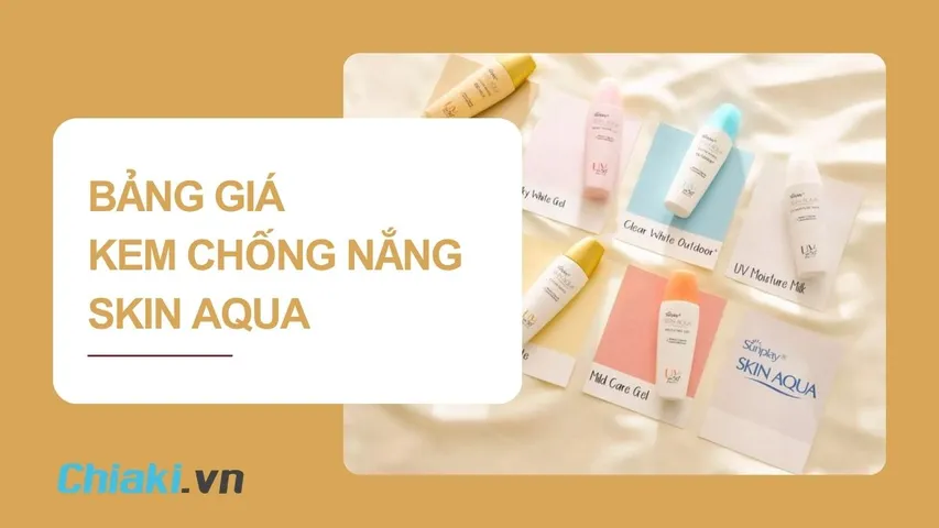 Giá kem chống nắng skin aqua là bao nhiêu? Cập nhật bảng giá mới nhất