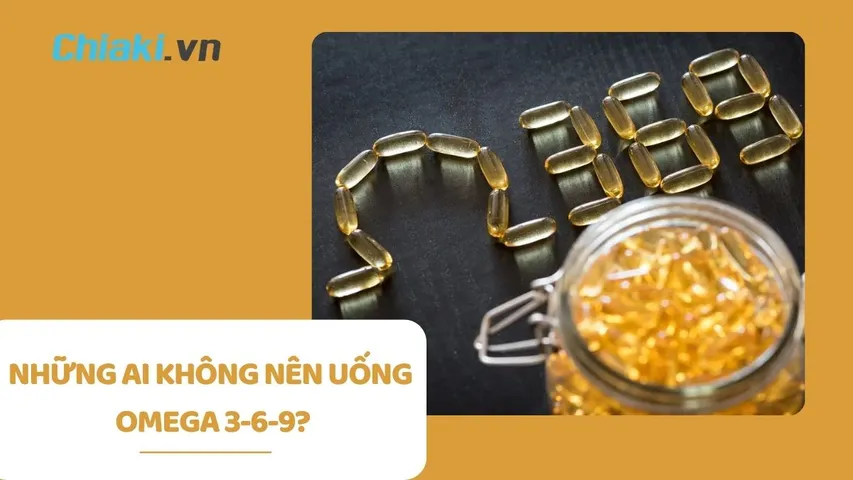 Những ai không nên uống Omega 3-6-9 và một số điều cần lưu ý