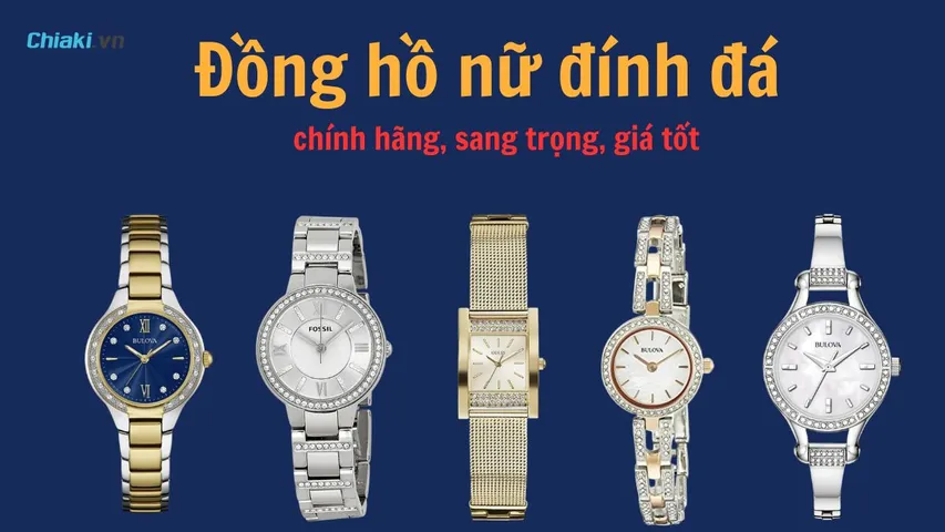 Top 10 đồng hồ nữ đính đá chính hãng sang trọng, giá tốt 2026