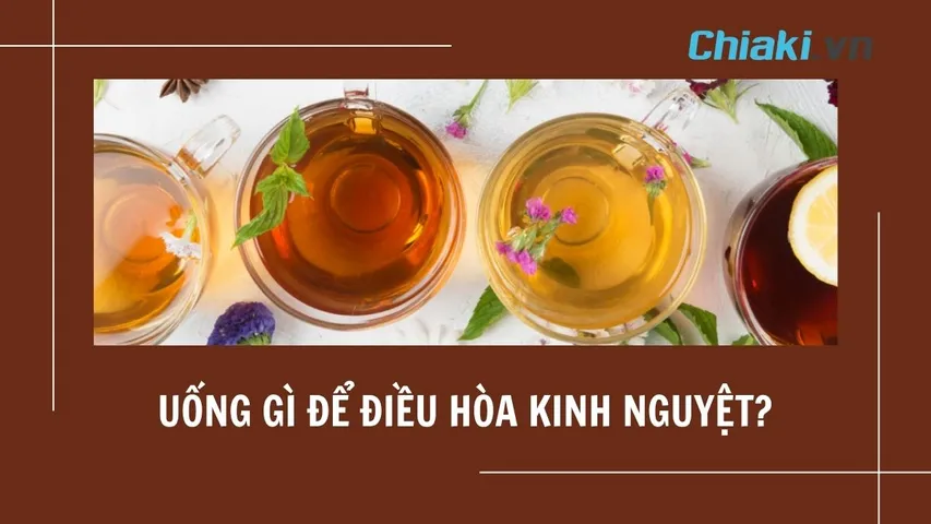 Uống gì để điều hòa kinh nguyệt? Các loại nước nên uống