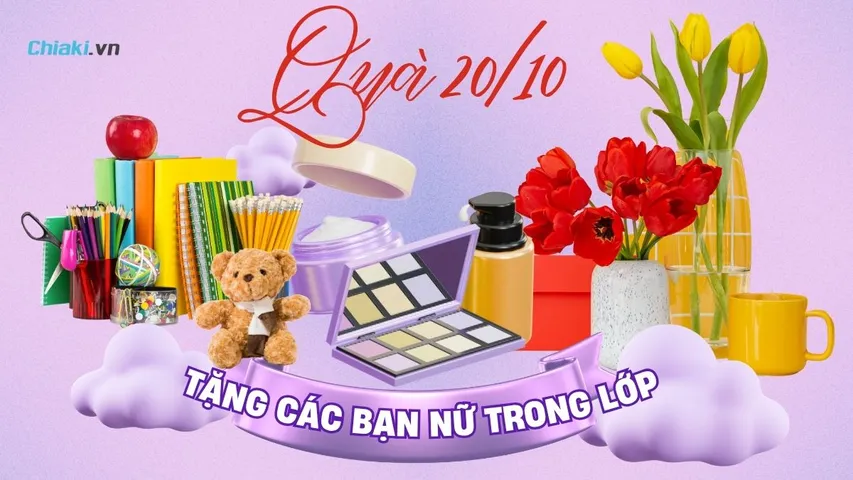 20+ Quà 20/10 cho các bạn nữ trong lớp giản dị, ý nghĩa