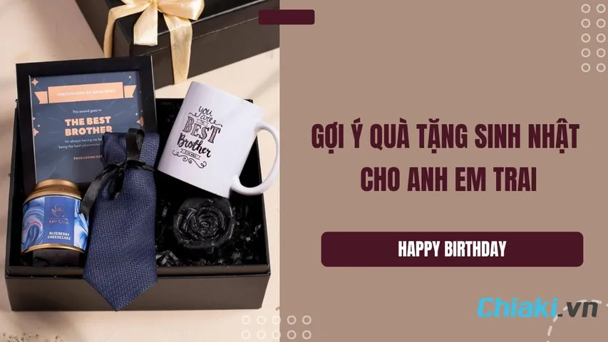 Gợi ý 35 món quà sinh nhật cho anh em trai độc đáo và đầy ý nghĩa
