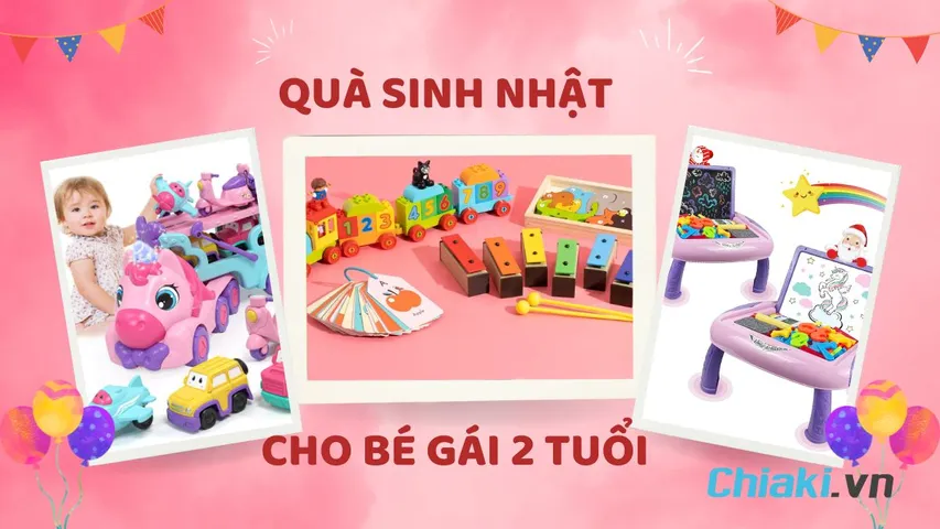 TOP 25 quà sinh nhật cho bé gái 2 tuổi dễ thương và ý nghĩa