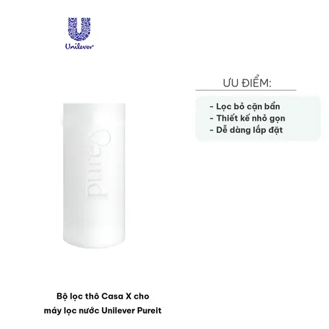 Bộ lọc thô Casa X Unilever Pureit - Màng lọc nước hiệu quả, loại bỏ bụi bẩn, chất lượng cao, bền bỉ, dễ dàng lắp đặt