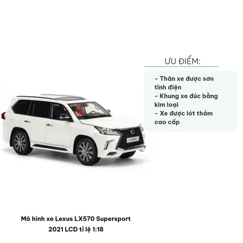 Mô hình xe Lexus LX570 Supersport 2021 LCD tỉ lệ 1:18 - Kiểu dáng tinh tế, sắc nét, đồ trang trí hoàn hảo cho phòng khách và showroom