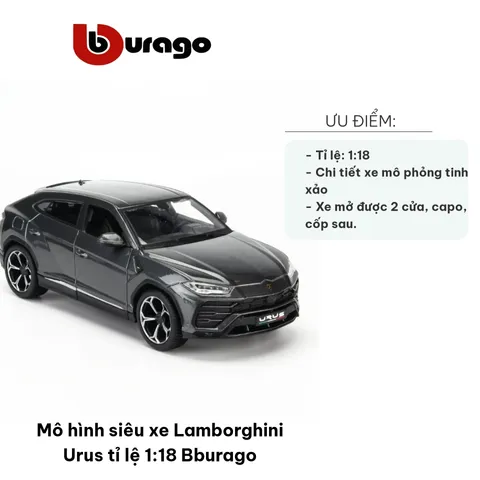 Mô Hình Siêu Xe Lamborghini Urus Tỉ Lệ 1:18 Bburago - Mô Phỏng Chi Tiết, Sang Trọng Cho Người Sưu Tập Xe Hơi