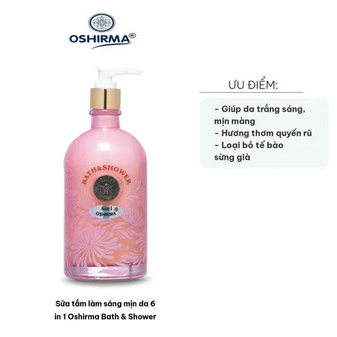 Sữa Tắm Làm Sáng Mịn Da 6 in 1 Oshirma Bath & Shower - Dưỡng Da Trắng Sáng Mịn Màng Với Hoa Cúc Nhật, Hương Thơm Quyến Rũ