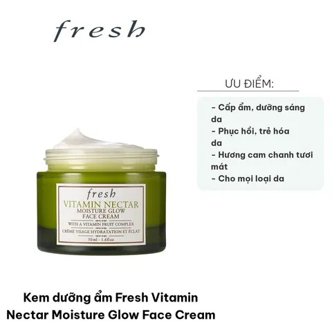 Kem Dưỡng Ẩm Fresh Vitamin Nectar Moisture Glow Face Cream 50ml - Kem Làm Sáng Da Giàu Vitamin C, E, B5, Tăng Cường Sức Sống Cho Da