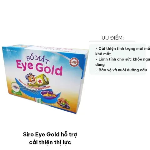 Siro Eye Gold - Thực phẩm bổ mắt hỗ trợ cải thiện thị lực, giảm mỏi khô mắt với chiết xuất tự nhiên và vitamin A, B2, DHA