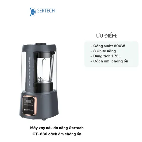 Máy Xay Nấu Đa Năng Gertech GT-686 - Cách Âm Chống Ồn, 8 Chương Trình Xay Nấu, 800W, Món Ăn Đa Dạng Cho Gia Đình
