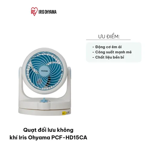 Quạt Đối Lưu Không Khí Iris Ohyama PCF-HD15CA - Quạt Mini Ổn Định Nhiệt Độ, Thiết Kế Nhỏ Gọn, Hoạt Động Êm Ái, Phù Hợp Với Mọi Không Gian