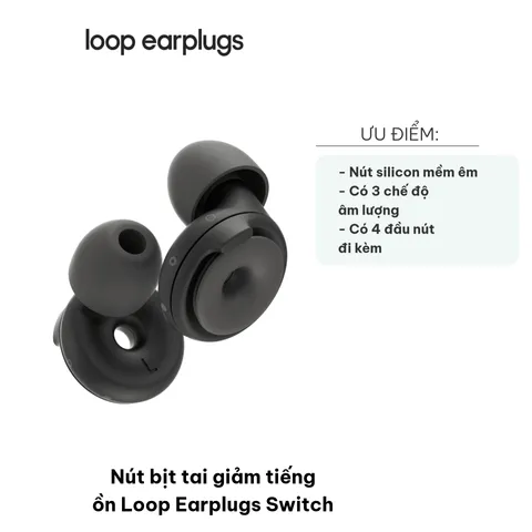 Nút Bịt Tai Giảm Tiếng Ồn Loop Earplugs Switch - Thoải Mái, Đa Chế Độ Âm Lượng, Kèm 4 Đầu Silicon - Sản Phẩm Chăm Sóc Sức Khỏe Chính Hãng