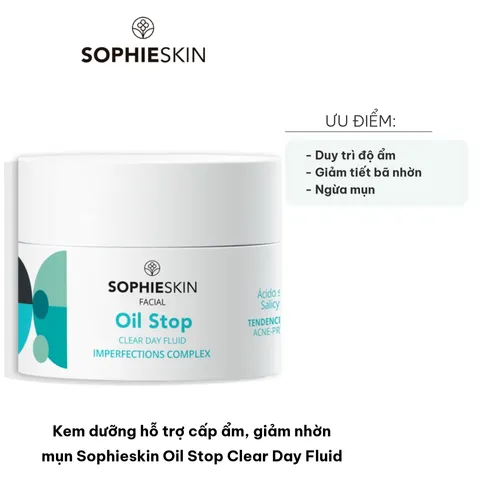 Kem Dưỡng Ẩm Sophieskin Oil Stop Clear Day Fluid - Kiểm Soát Nhờn, Ngăn Ngừa Mụn, Thẩm Thấu Nhanh, Dành Cho Da Dầu và Hỗn Hợp 50ml