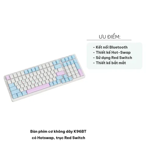 Bàn Phím Cơ Không Dây K96BT Hotswap Red Switch - Thiết Kế Chuẩn, Phản Hồi Nhanh Chóng, Phù Hợp Game và Văn Phòng