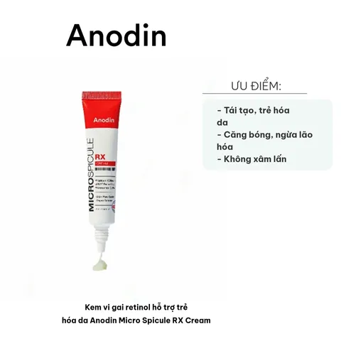 Kem vi gai Retinol 5% Anodin Micro Spicule RX Cream - Dưỡng da trẻ hóa, trị mụn, chống lão hóa 15ml
