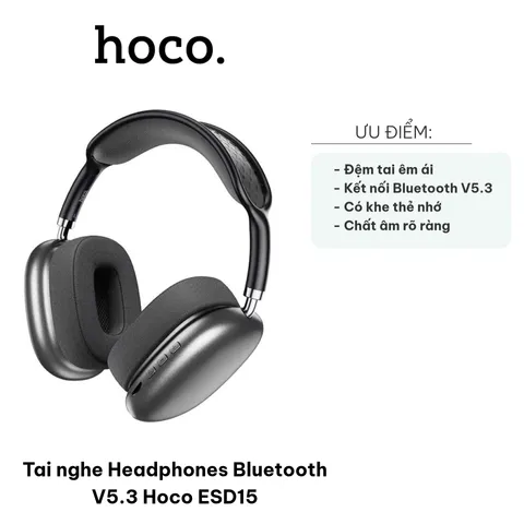 Tai nghe Bluetooth V5.3 Hoco ESD15 - Headphones Chống Ồn, Âm Thanh Rõ Ràng, Thời Gian Sử Dụng 12 Giờ, Nút Điều Khiển Tích Hợp