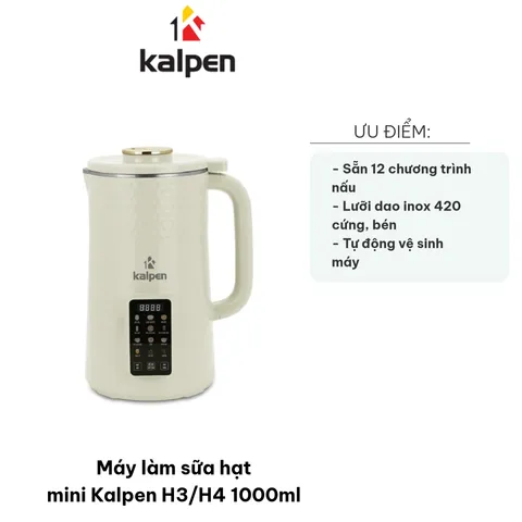 Máy làm sữa hạt mini Kalpen H3/H4 1000ml - Công suất 350W, Bảng điều khiển cảm ứng với 12 chức năng, Thiết kế thông minh và an toàn cho gia đình 3-5 người