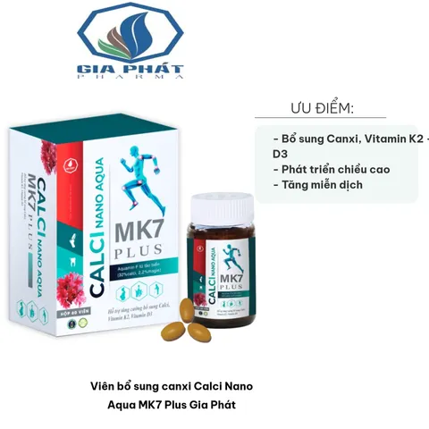 Viên bổ sung canxi Calci Nano Aqua MK7 Plus - Hỗ trợ hấp thụ canxi, vitamin D3 & K2 cho xương chắc khỏe - 60 viên từ Gia Phát