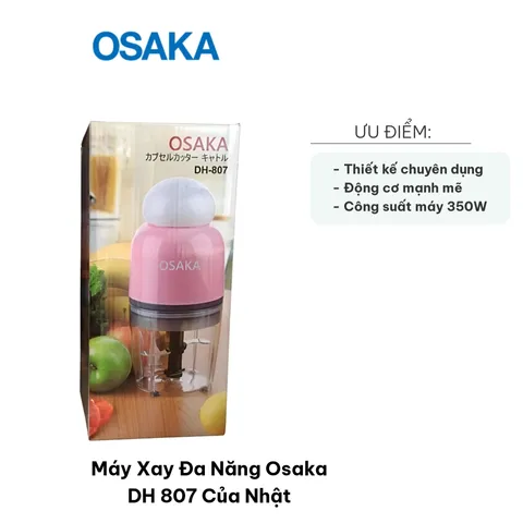 Máy Xay Sinh Tố Đa Năng Osaka DH 807 Nhật Bản - Công Suất 350W, Thiết Kế Sang Trọng, Xay Thịt, Hoa Quả, Đánh Kem, Vệ Sinh Dễ Dàng