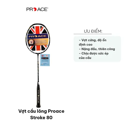 Vợt Cầu Lông Proace Stroke 80 - Chất Liệu Graphite Chắc Chắn, Thiết Kế Nặng Đầu, Phù Hợp Cho Các Pha Smash Mạnh Mẽ