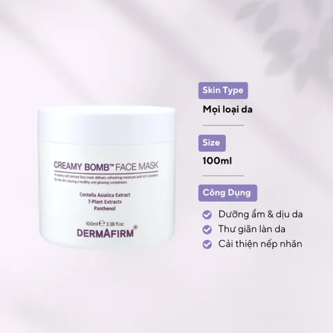 Mặt Nạ Kem Phục Hồi Da Dermafirm Creamy Bomb - Dưỡng Ẩm, Chống Lão Hóa, Phù Hợp Mọi Loại Da, Hương Thảo Mộc Dịu Nhẹ 100ml