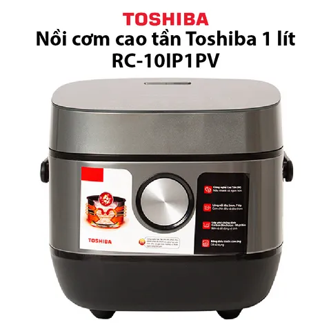 Nồi Cơm Điện Cao Tần Toshiba 1 Lít RC-10IP1PV - Thiết Kế Sang Trọng, Nấu Cơm Tơi Xốp, Nhiều Chức Năng Đông Hợp Gia Đình 2-4 Người