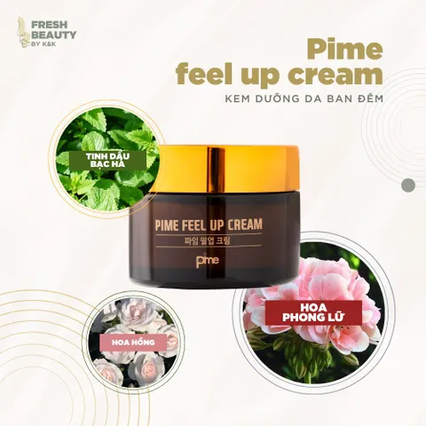 Kem Cấp Ẩm Phục Hồi Da Ban Đêm Pime Feel Up Cream - Dưỡng Da Sáng Mịn, Giảm Nếp Nhăn, Phù Hợp Với Da Nhạy Cảm
