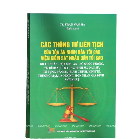 Các Thông Tư Liên Tịch Tòa Án Nhân Dân Tối Cao - Tài Liệu Luật Hình Sự, Tố Tụng Dân Sự Năm 2023 - NXB Thông Tin và Truyền Thông