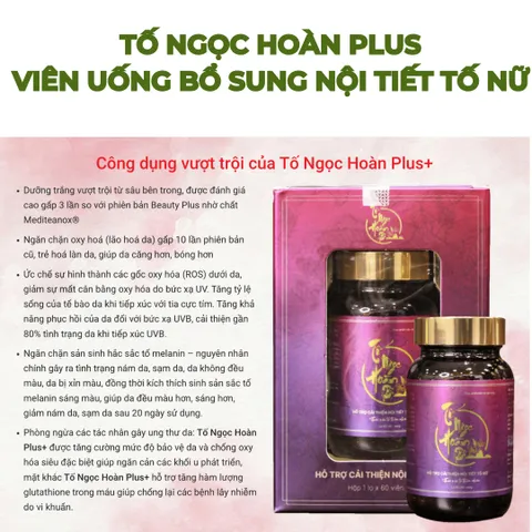 Tố Ngọc Hoàn Plus - Viên Uống Cân Bằng Nội Tiết Tố Nữ Hỗ Trợ Sức Khỏe và Tăng Cường Năng Lượng