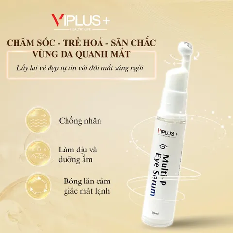 Serum Lăn Mắt VIPLUS+ Multi-P Eye Serum Giảm Nhăn, Dưỡng Ẩm, Chống Oxy Hóa - Đầu Lăn 360° Tiện Lợi, Cảm Giác Mát Lạnh 10ml