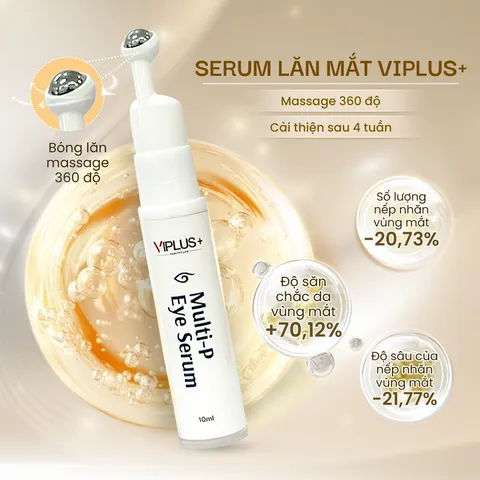 Serum Lăn Mắt VIPLUS+ Multi-P Eye Serum Giảm Nhăn, Dưỡng Ẩm, Chống Oxy Hóa - Đầu Lăn 360° Tiện Lợi, Cảm Giác Mát Lạnh 10ml