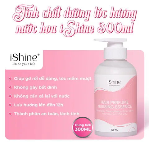 Tinh Chất Dưỡng Tóc Hương Nước Hoa ISHINE 300ml - Giúp Giảm Khô Xơ, Lưu Hương Lâu, Phục Hồi Tóc Hư Tổn