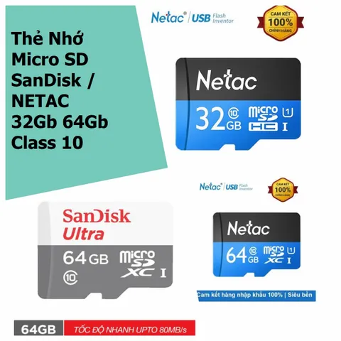 Thẻ nhớ Micro SD SanDisk / NETAC 32Gb 64Gb - tốc độ cao chuyện dụng cho Camera, Smartphone, loa đài, BH 5 năm 1 đổi 1