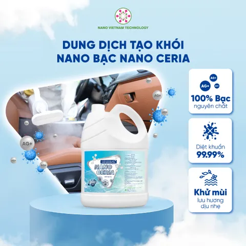 Dung dịch Nano Bạc tạo khói Nano Ceria diệt khuẩn, khử mùi ô tô, phòng kín, nhà cửa, nhà hàng