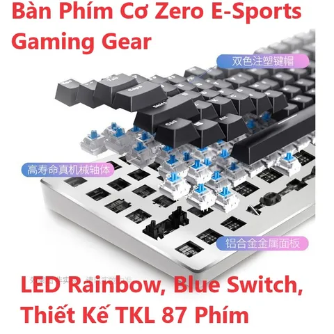 Bàn Phím Cơ Zero E-Sports Gaming Gear: Sự Kết Hợp Hoàn Hảo Giữa Đèn LED Rainbow và Blue Switch - TKL 87