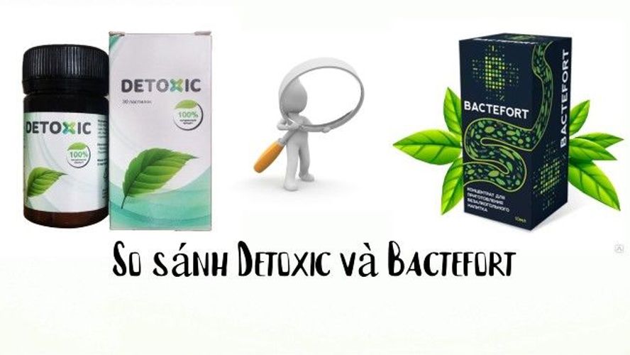 So sánh Bactefort và Detoxic diệt ký sinh trùng, giun sán