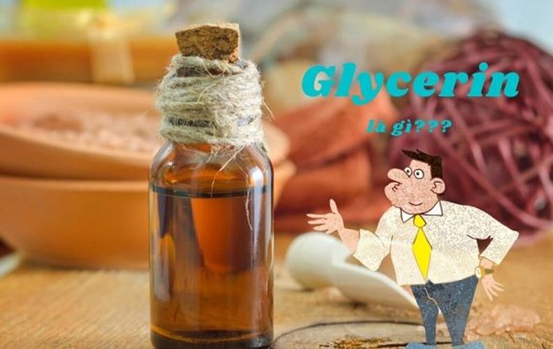 Glycerin là gì trong mỹ phẩm? Có tác dụng gì với làn da?