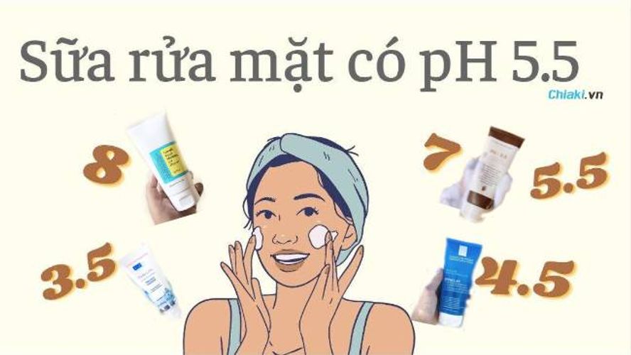 [Top] 15 sữa rửa mặt pH 5.5 dịu nhẹ và an toàn cho làn da của bạn