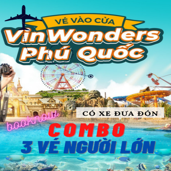 E-voucher Combo 3 Vé Vui Chơi Người Lớn VinWonders Phú Quốc