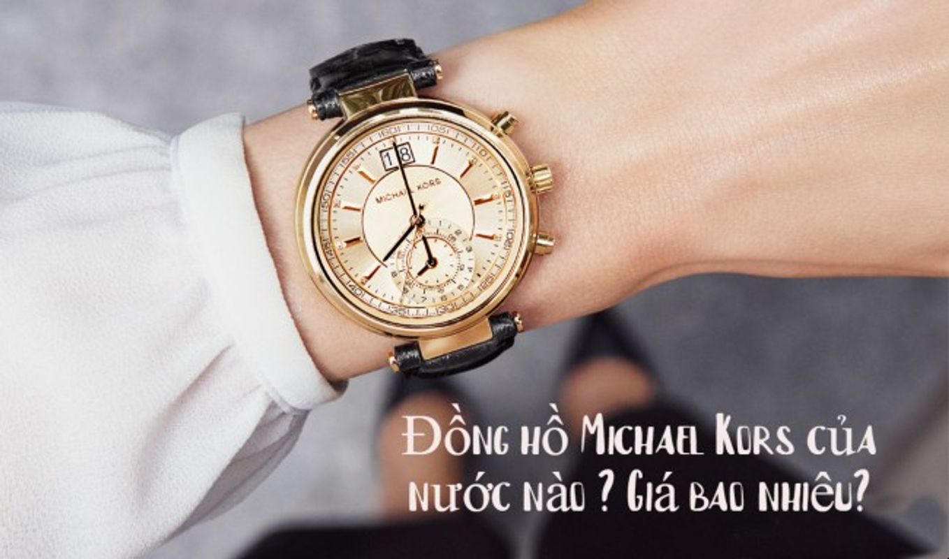 5 mẫu đồng hồ Michael Kors khẳng định bạn là phụ nữ hiện đại cá tính và  sang trọng