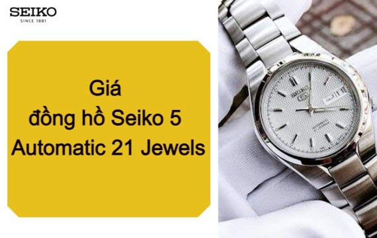 Giá Đồng Hồ Seiko 5 Automatic 21 Jewels Chính Hãng 2022