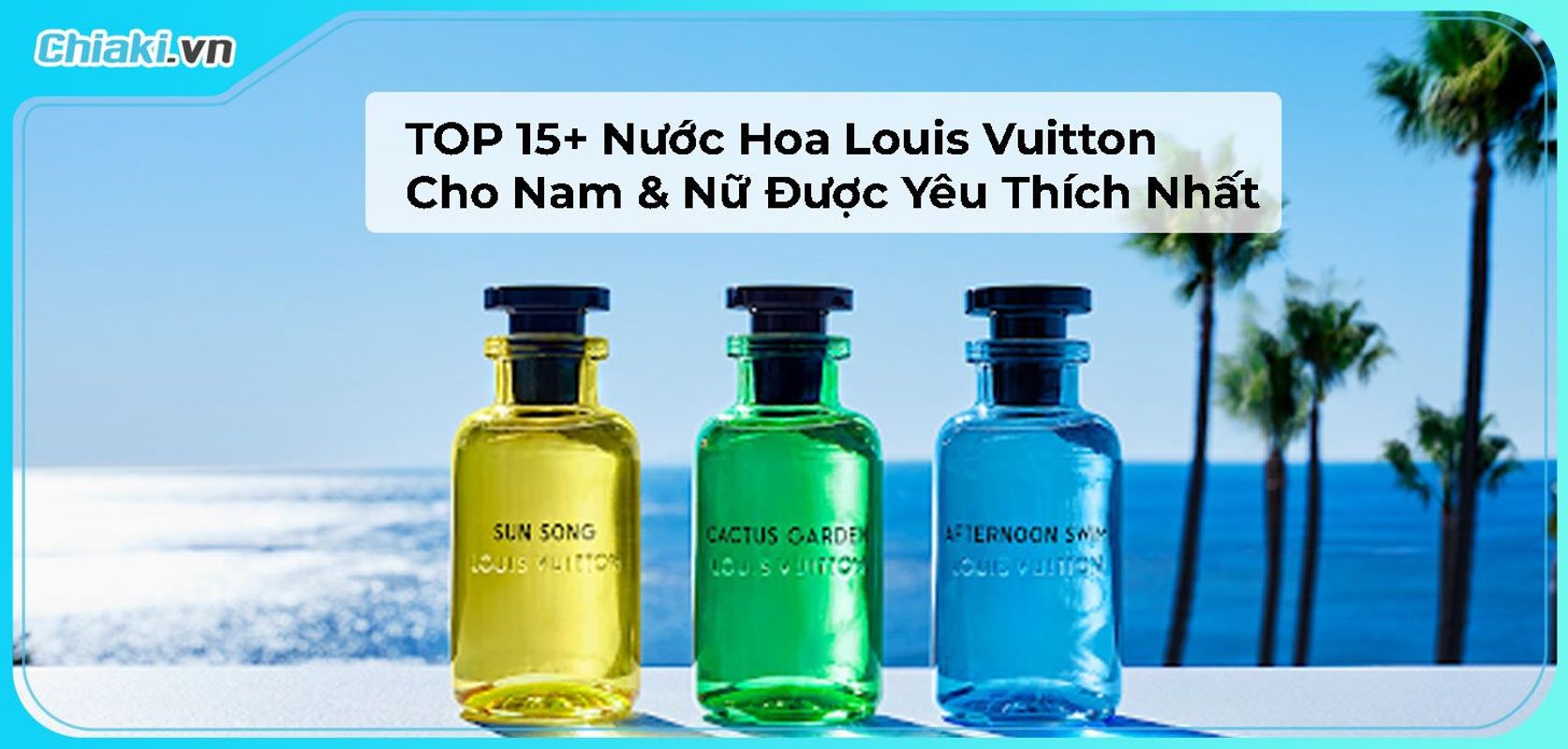 Chiết Louis Vuitton California Afternoon Swim EDP 10ml  Nước hoa chính  hãng 100 nhập khẩu Pháp MỹGiá tốt tại Perfume168