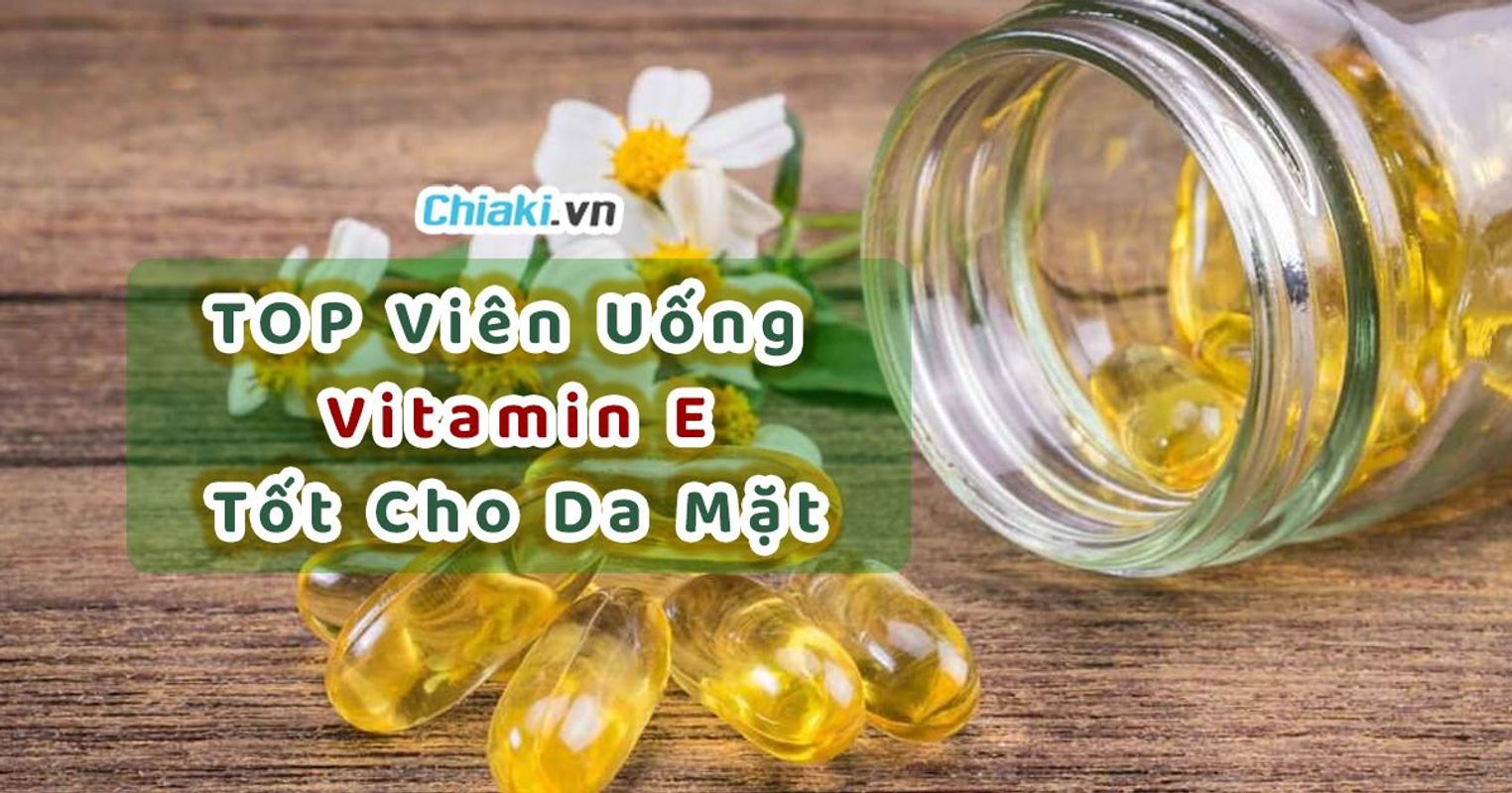 Công dụng chính của vitamin E viên là gì?
