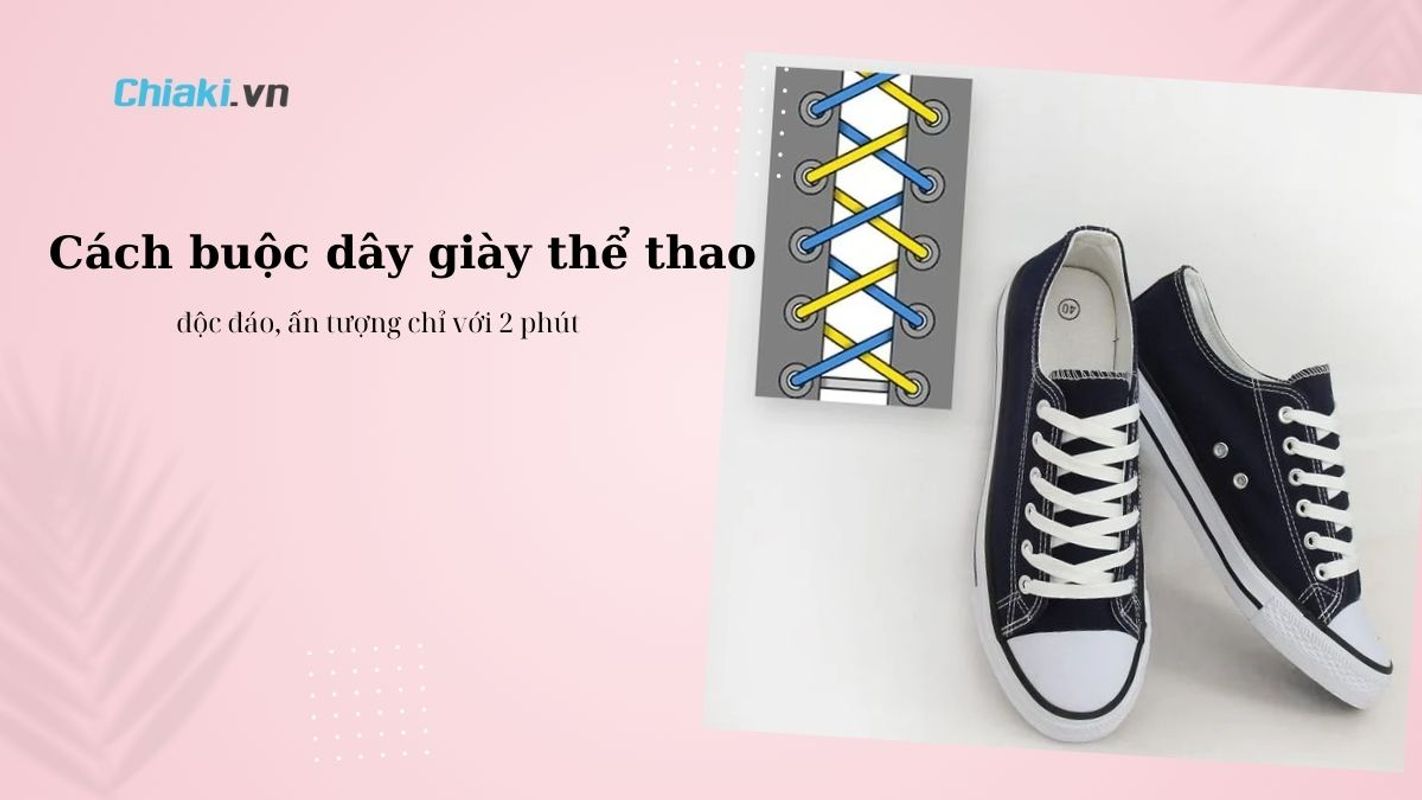 Cách Thắt Dây Giày Thể Thao Adidas Đúng Chuẩn, Phù Hợp Phong Cách